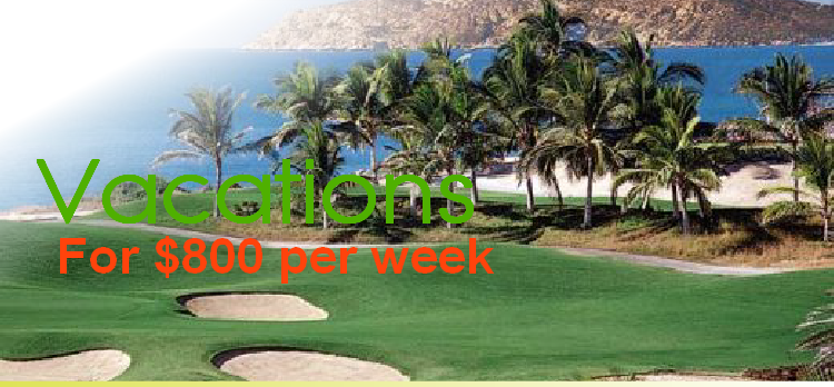 For $800 per week